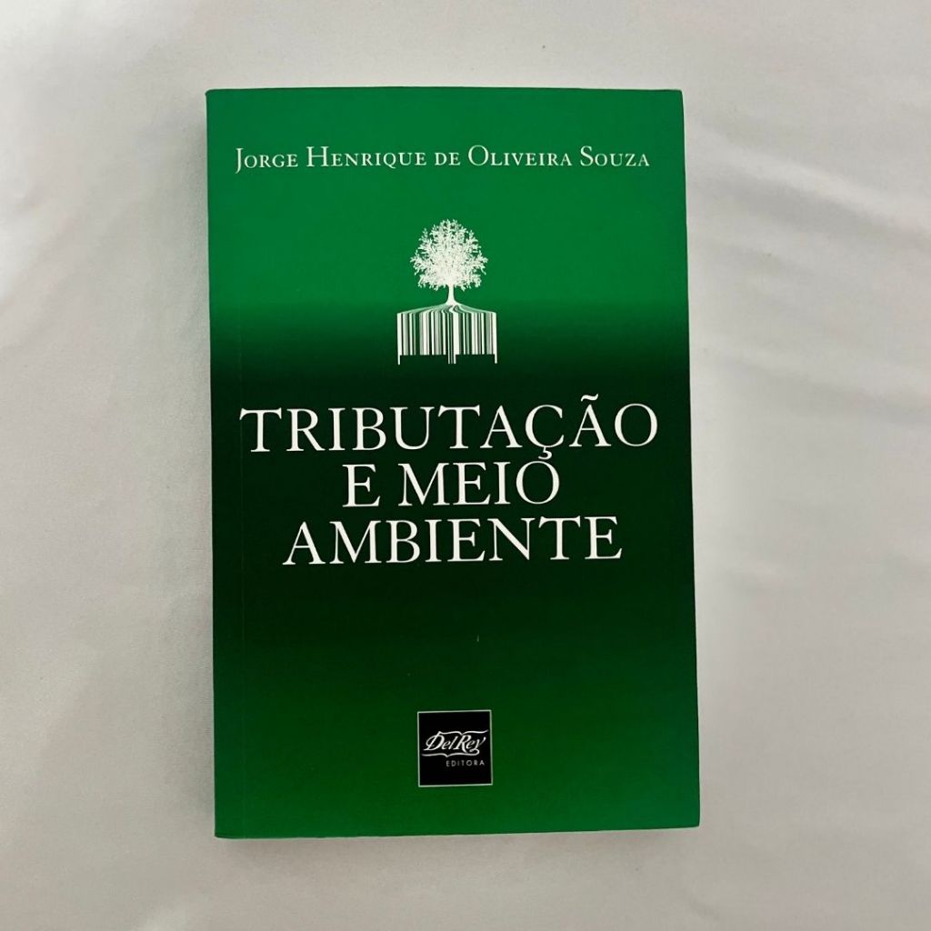 Tributação E Meio  Ambiente Jorge Henrique De Oliveira Souza