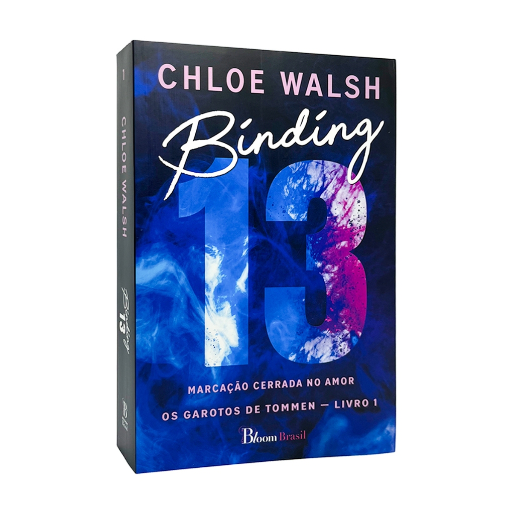Binding 13: Marcação Cerrada no Amor - Livro 1 - Chloe Walsh - Livro Físico