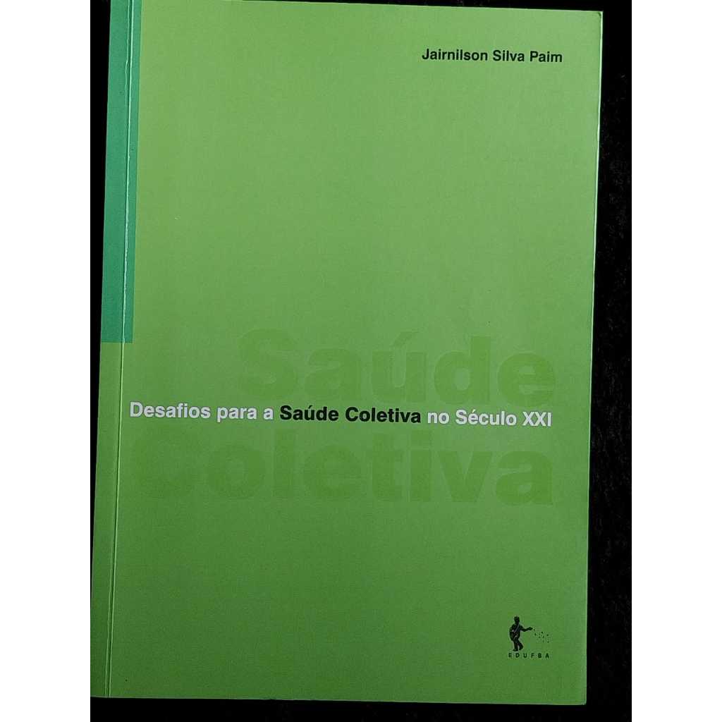 Livro Desafios para a Saúde Coletiva no Século XXI Sebo de Livros Usados Desapego de Livros