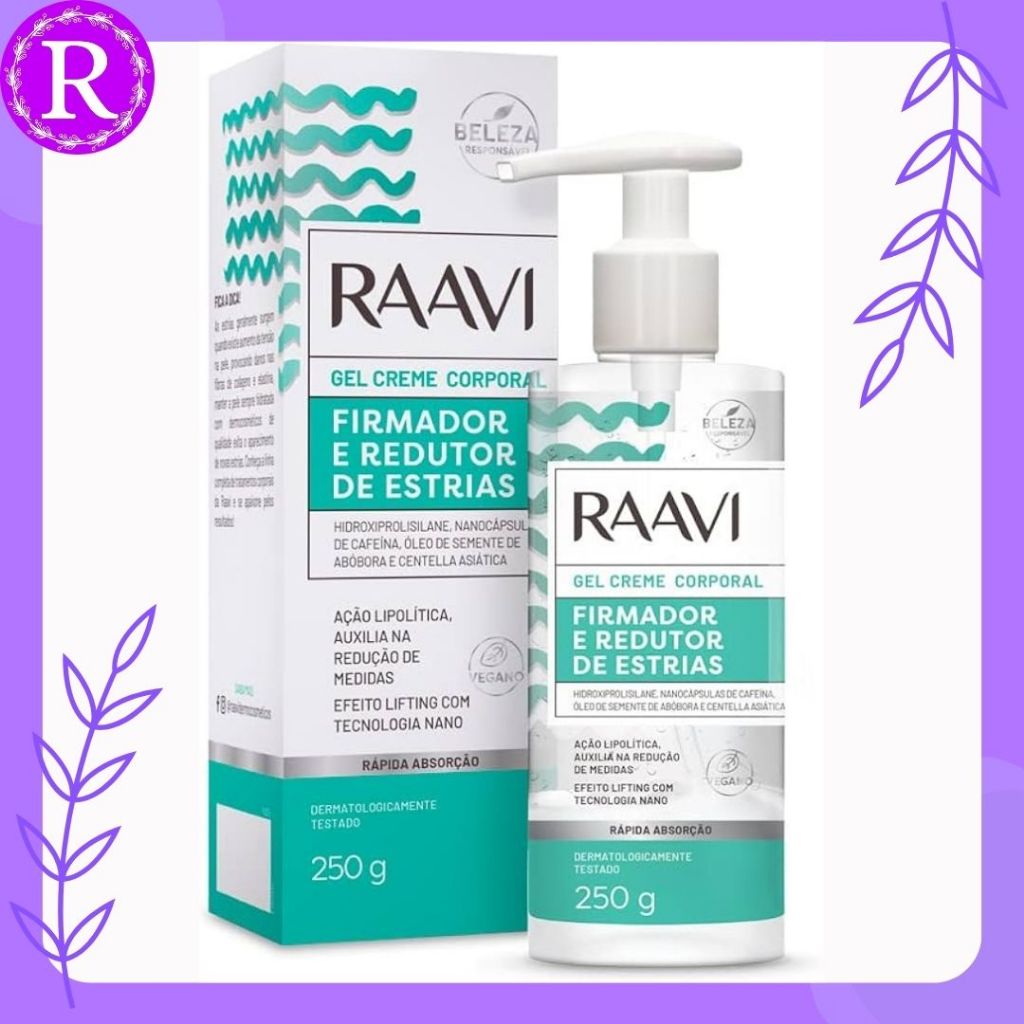 Gel Creme Corporal Firmador e Redutor De Estrias Raavi 250g - auxilia na redução de medidas, efeito lifting.