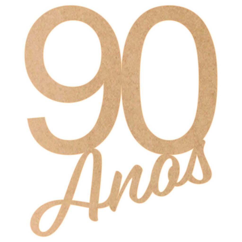 Aplique Placa Painel de Aniversário Comemoração 90 Anos, 80 Anos, 70 Anos, 60 Anos, 50 Anos, 40 Anos, 30 Anos - Mdf Cru