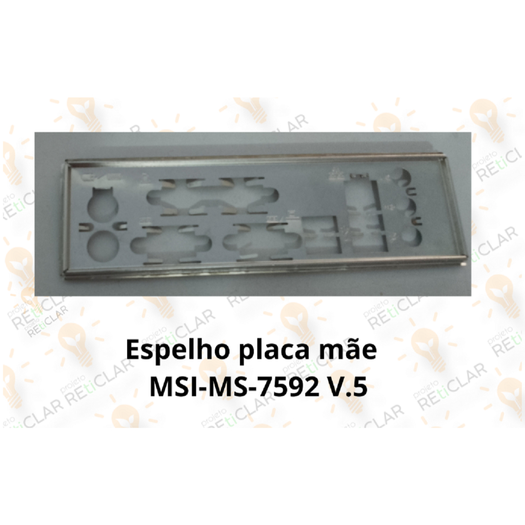 espelho placa mãe MSI (MS-7592)