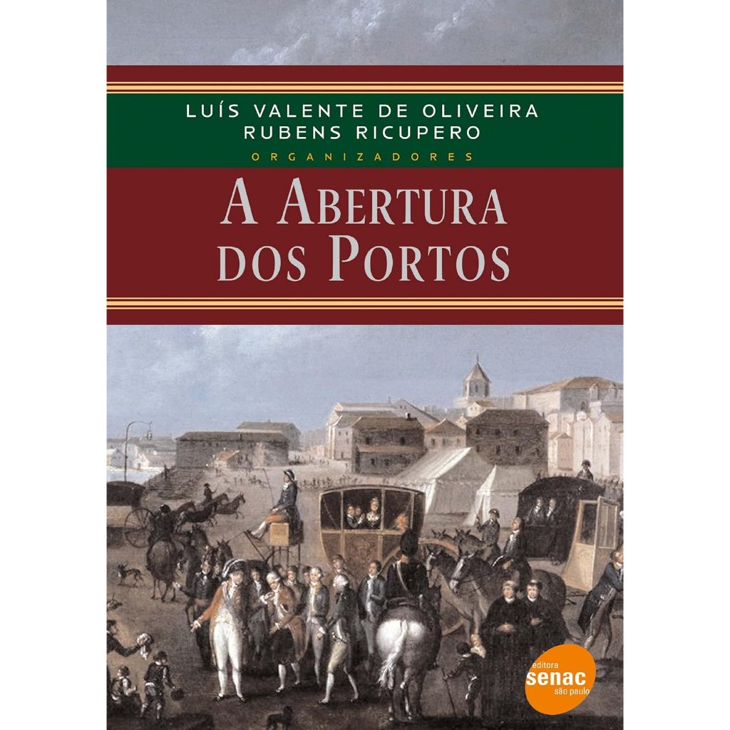Livro A Abertura dos Portos - Luis Valente Oliveira
