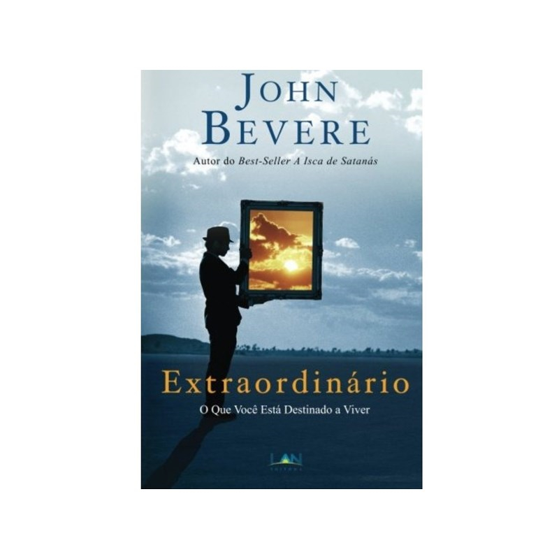 Livro Extraordinário | John Bevere