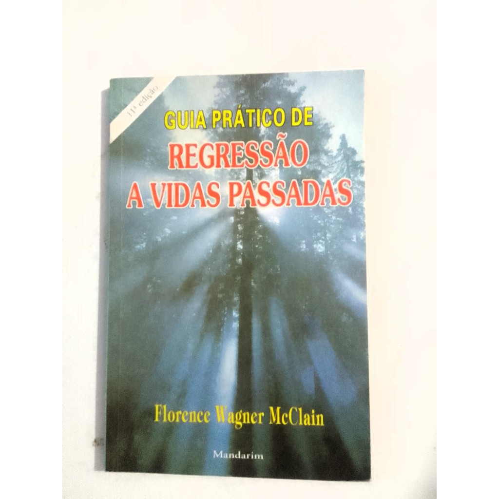 Regressão A Vidas Passadas - Florence Wagner Mcclaim