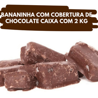 Bananinha com Cobertura de Chocolate - Caixa com 2 kg - Petit Four