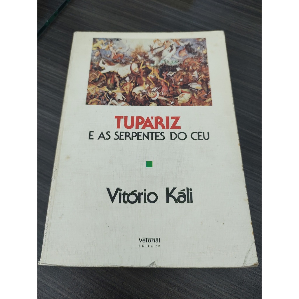 Livro Tupariz e as Serpentes do Céu Vitório Káli