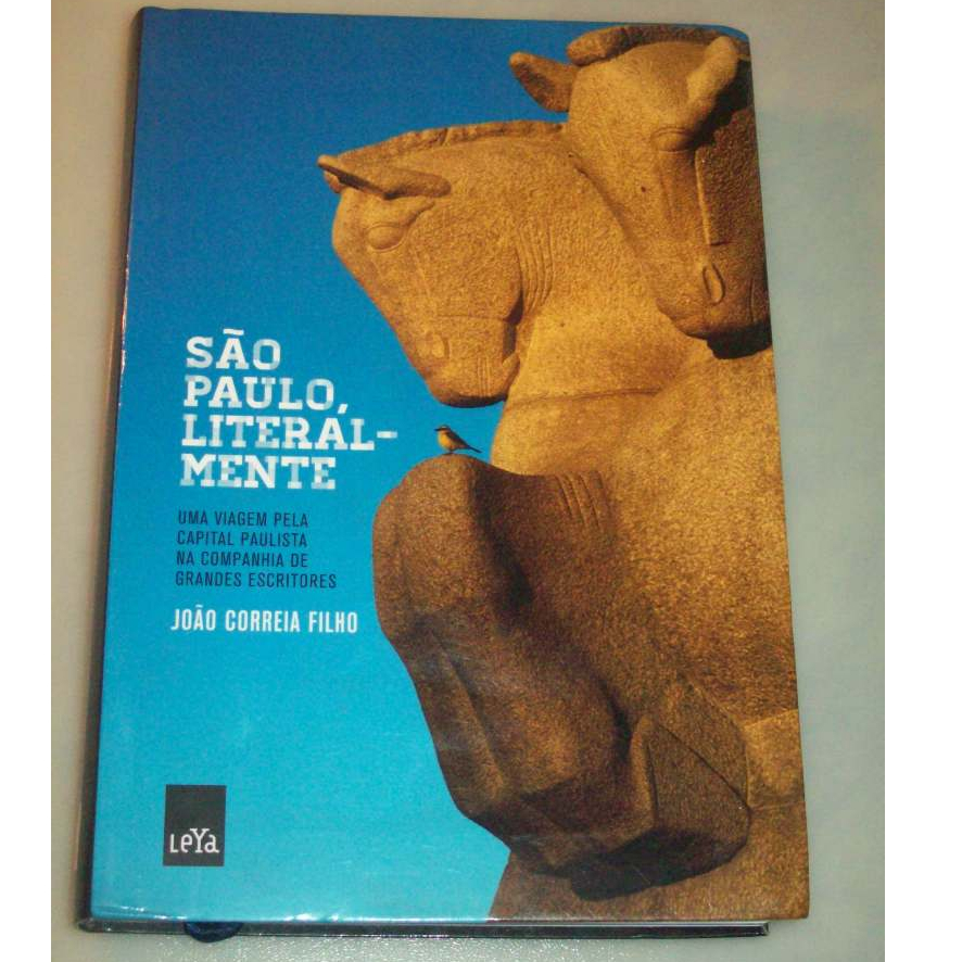 Livro São Paulo Literalmente Uma Viagem pela capital Paulista - João correia Filho