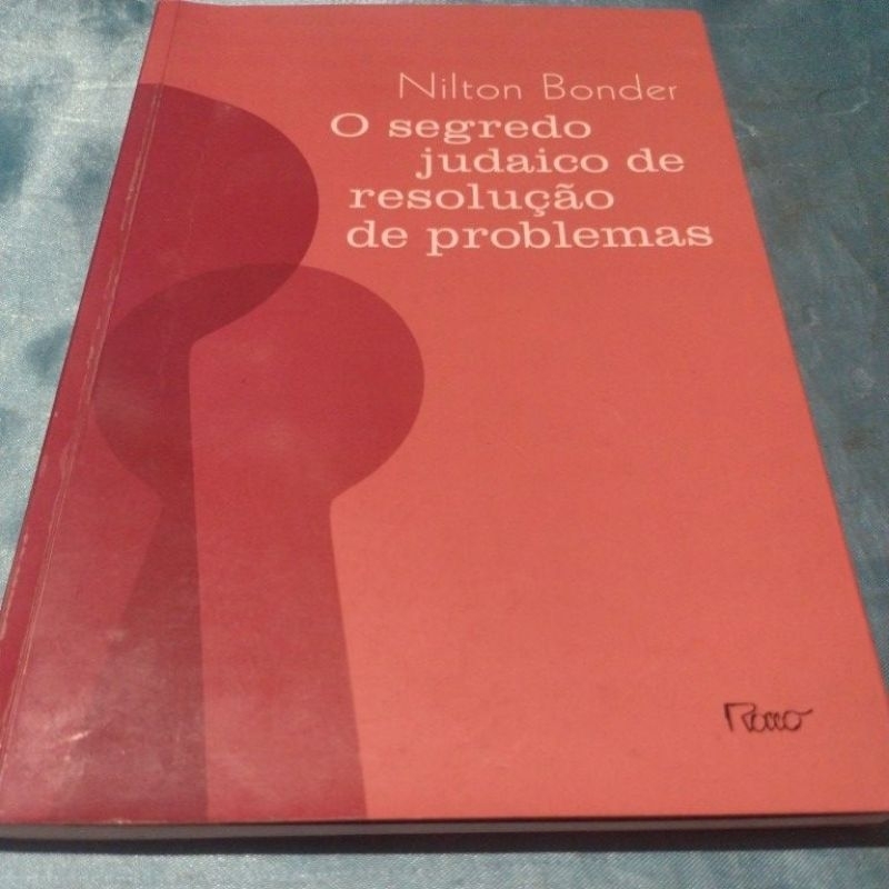 O Segredo Judaico para Resolução de Problemas - Nilton Bonder