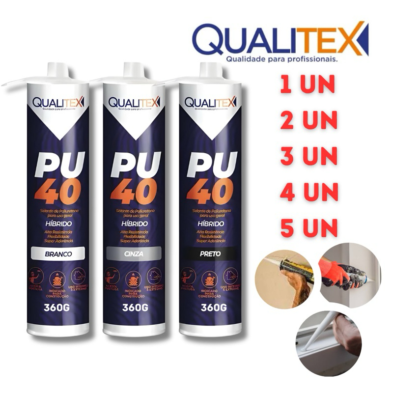 Cola Selante Pu40 Branco/Preto/Cinza 360g Pu 40 Adesivo Poliuretano Qualitex Cola Pu 40 Cola Trinca