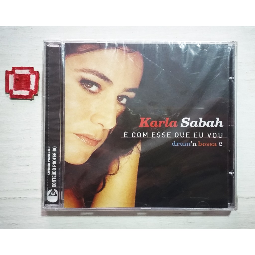 Cd Karla Sabah - E Com Esse Que Eu Vou - Cd Lacrado
