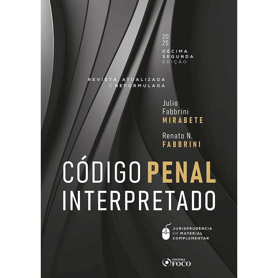 Codigo Penal Interpretado - 12 Edição 2025 Foco Juridico