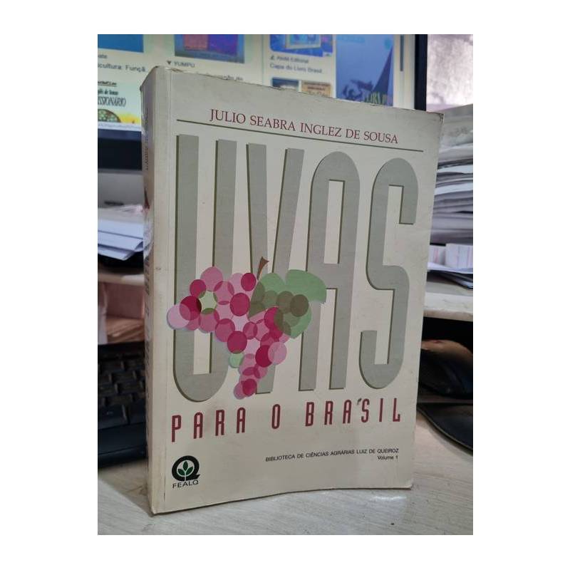 Uvas Para O Brasil - Julio Seabra Inglez De Sousa