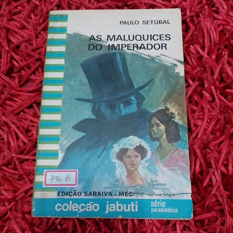As maluquices do imperador Paulo Setúbal Coleção Jabuti (936m)