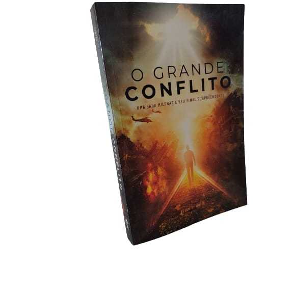 Livro O Grande Conflito - Uma Saga Milenar e seu Final Surpreendente