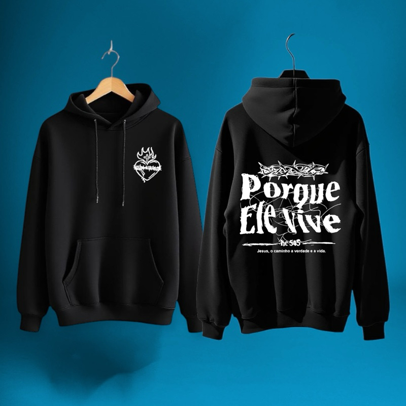 Blusa Moletom Canguru Porque ele Vive Gospel Inverno Cristão Igreja Blusa De Frio com Capuz Quente
