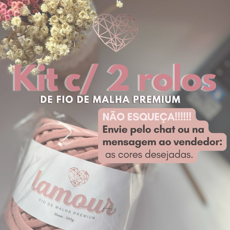 Kit 2 rolos de Fio de Malha Premium - Lamour Fios