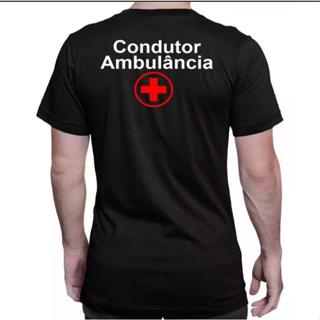 CAMISETA CONDUTOR DE AMBULANCIA ENTREGA IMEDIATA CAMISA ALGODAO em Oferta na Shopee