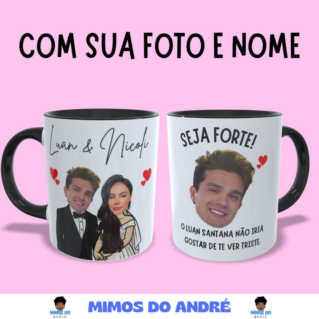 Caneca Luan Santana meme seja forte com sua foto caricatura noivos branca e colorida