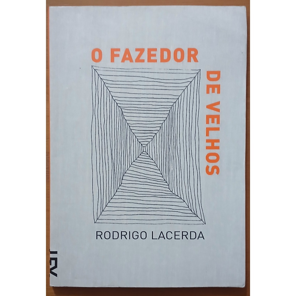 Livro - O Fazedor de Velhos - Rodrigo Lacerda - Cosac Naify