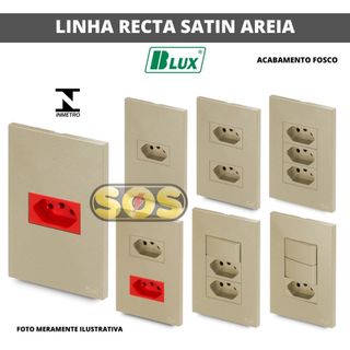 CONJUNTOS AREIA FOSCO RECTA SATIN BLUX TOMADAS 10A, 20A,  INTERRUPTORES, Rj45 OU Rj11 4X2, 4X4