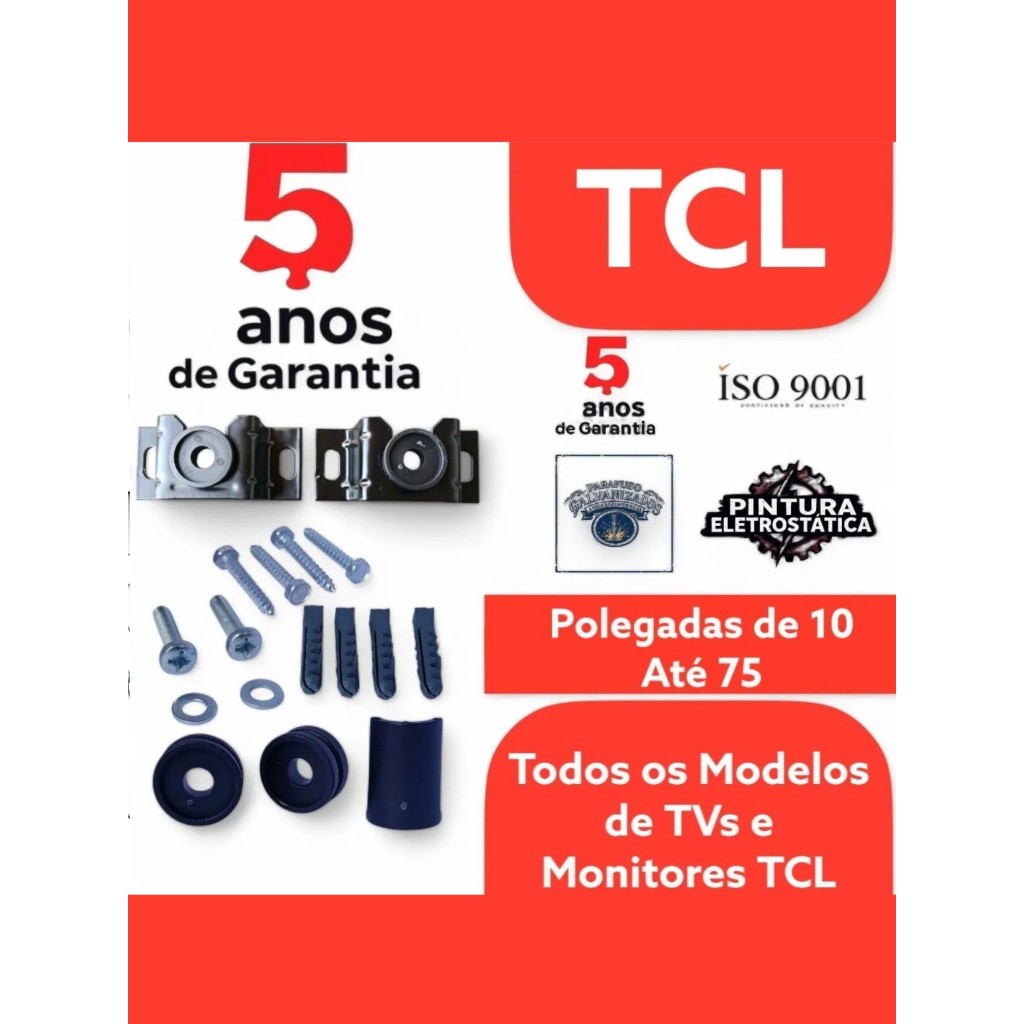 Suporte de TV TCL - POLEGADAS 32 - 37 - 40- 43 - 45 - 50 - 55 - 60 - 65- 70 - 75