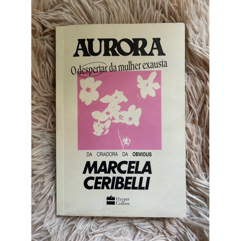 Livro Aurora - O despertar da mulher exausta - Marcela Ceribelli
