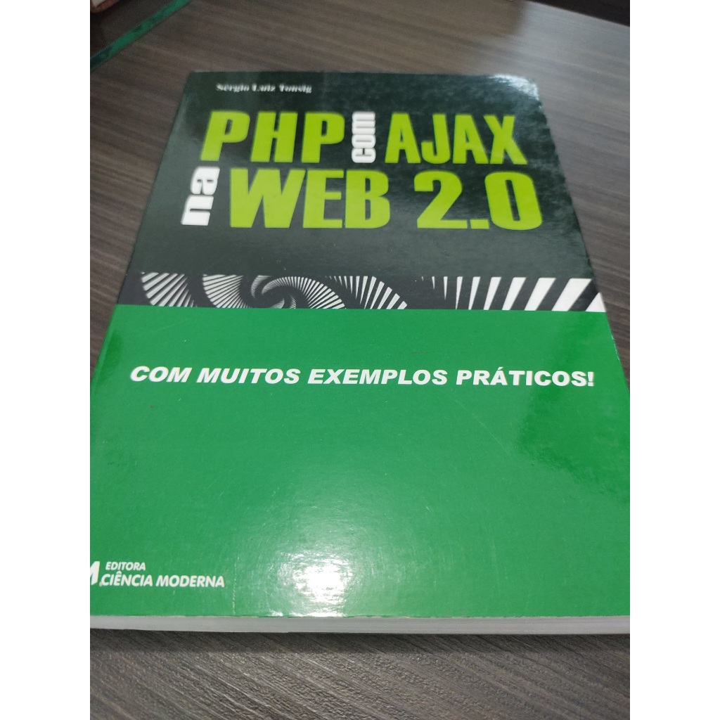 Livro Php Com Ajax na Web 2. 0 Com Muitos Exemplos Sergio Luiz Tonsig