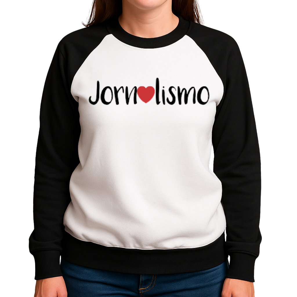 Blusa de Jornalismo - Moletom Feminino Raglan