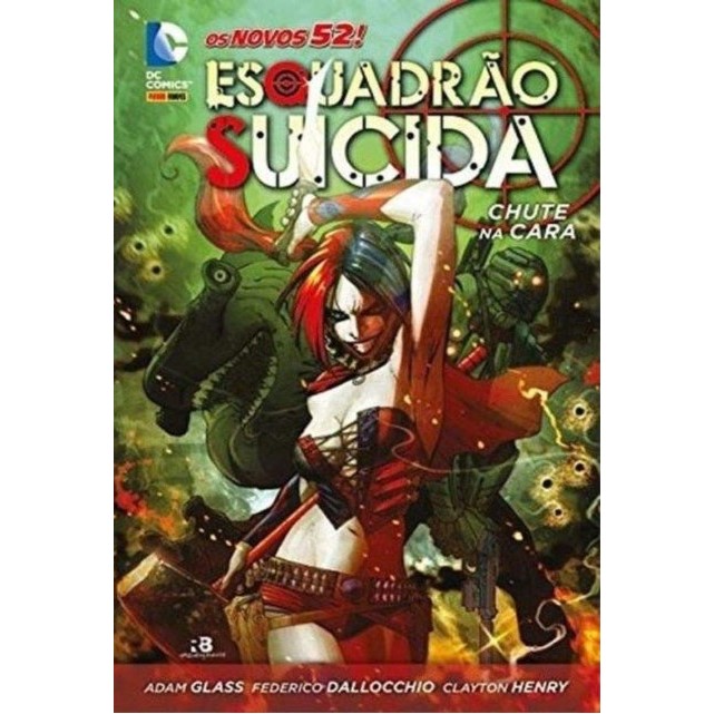 Revista Esquadrão Suicida: Chute na Cara - Editora Panini - Adam Glass, Federico Dallocchio e Clayton Henry