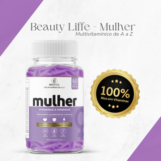Multivitamínico MULHER de A a Z + Biotina - 60 caps. 500mg Beauty Liffe Matéria Prima Importada