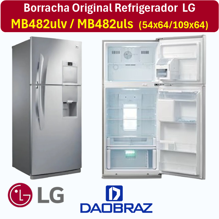 Borracha/Gaxeta "Modelos Mb482ulv-g | Mb482uls-g" compatível com Refrigerador Duplex LG Frost Free