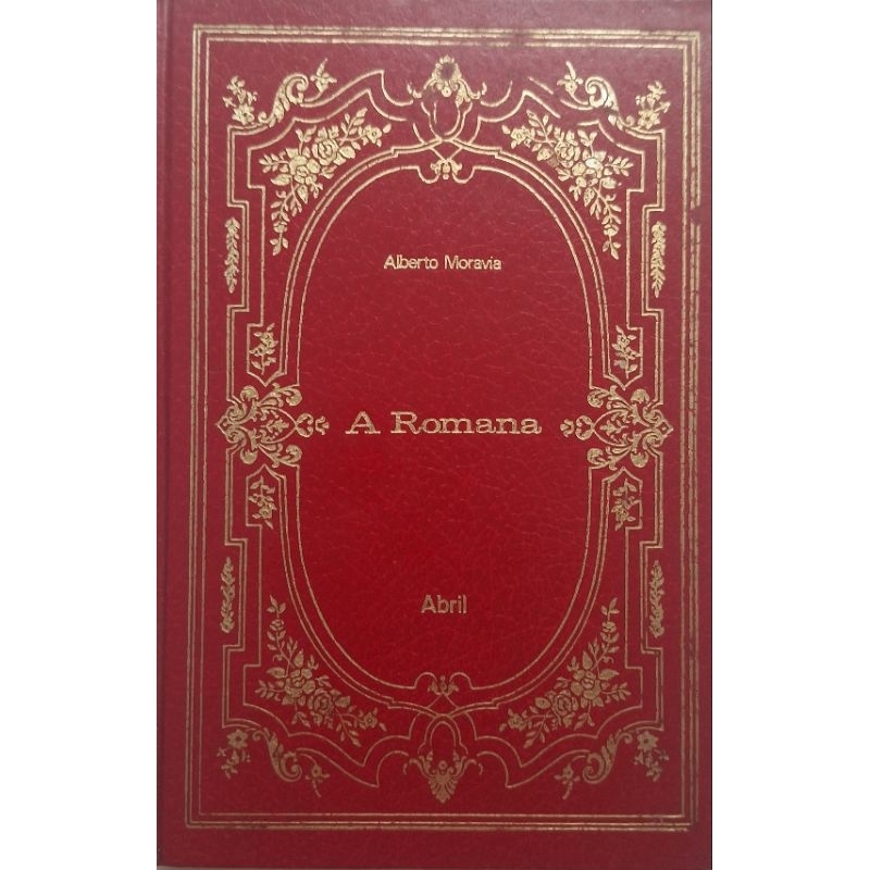 (Veja o vídeo) - Livros USADOS: A Romana - Alberto Moravia [Os Imortais da Literatura Universal;47]