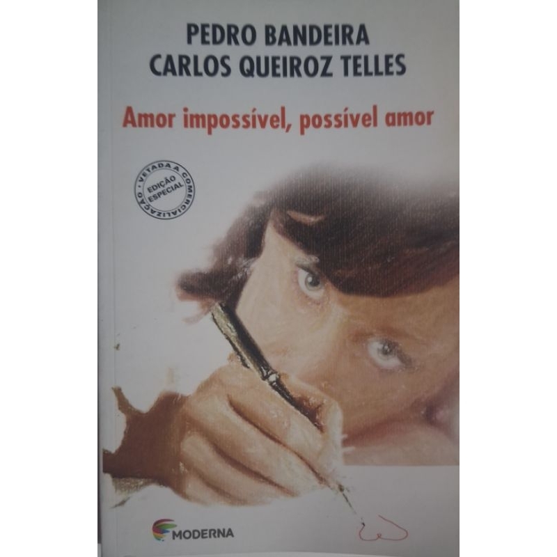(Veja o vídeo)- Livros USADOS: Amor Impossível, Possível Amor - Pedro Bandeira & Carlos Queiroz Telles
