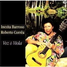 CD - Inezita Barroso e roberto corrêa - Voz e Viola