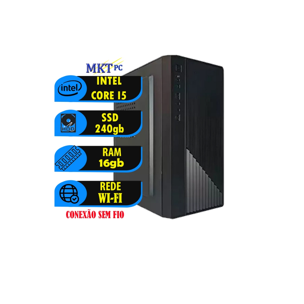 Pc Computador Cpu Intel Core I5 Ssd 240gb / 16gb Memória Ram