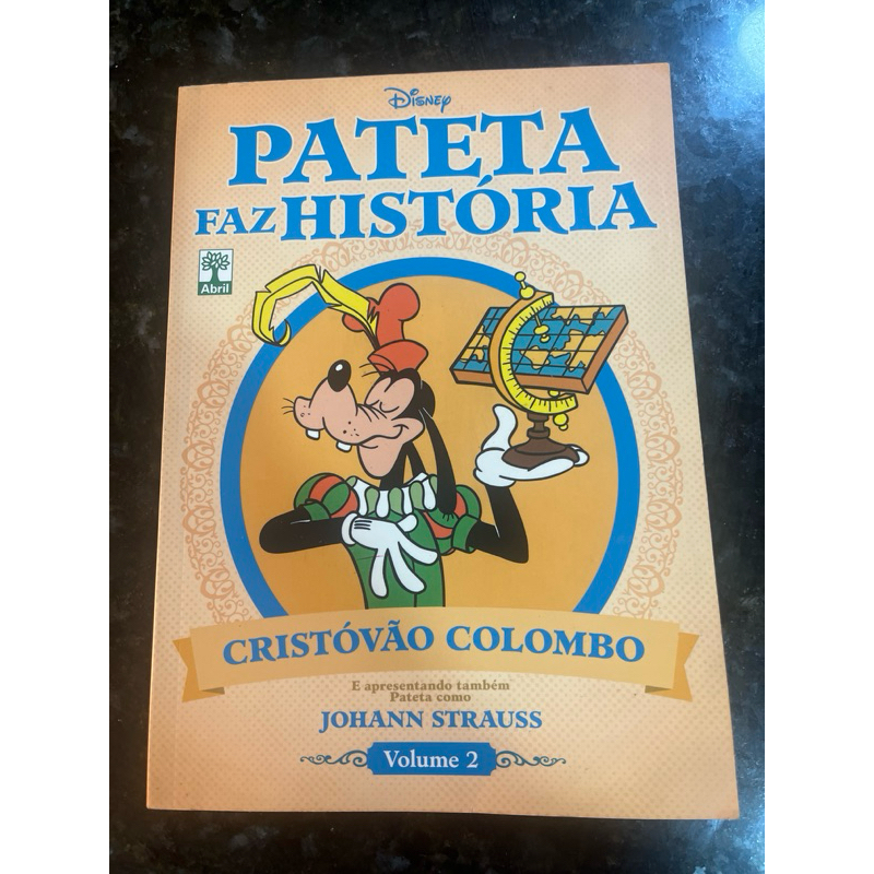 Pateta Faz História 2 - Cristóvão Colombo - Johan Strauss - Editora Abril