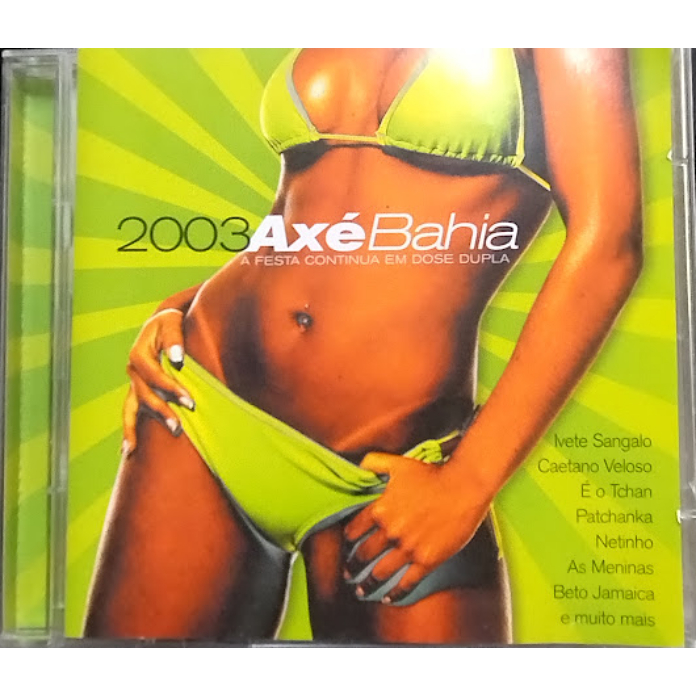 Cd Axé Bahia 2003 Duplo Tchaka Bun É O Tchan Netinho, As Meninas, Beto Jamaica