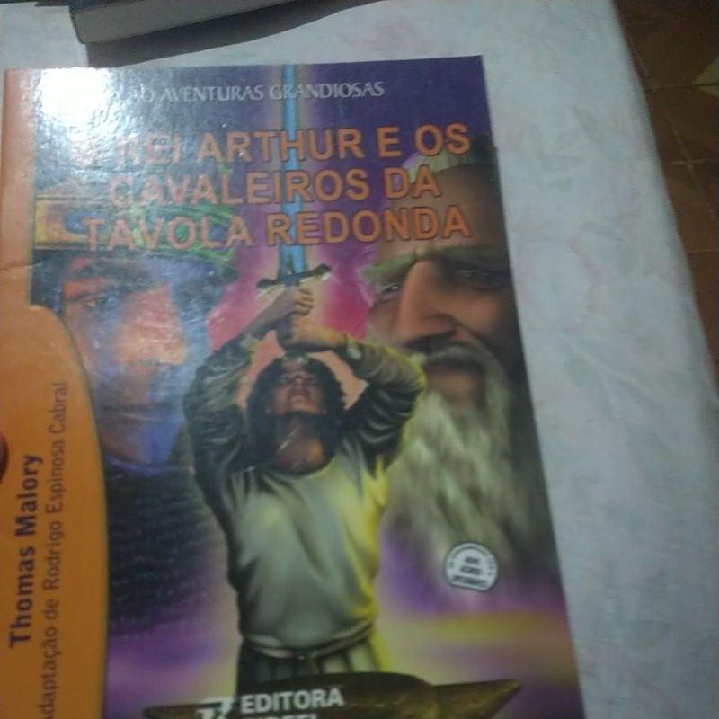 O Rei Arthur e os Cavaleiros da Távola Redonda (Aventuras Grandiosas) Thomas Malory/adaptação