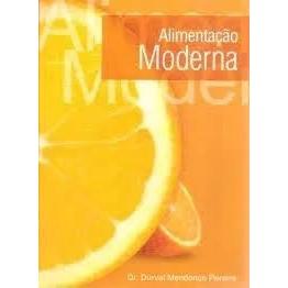 Livro - Alimentação Moderna - Dr. Durval Mendonça Pereira