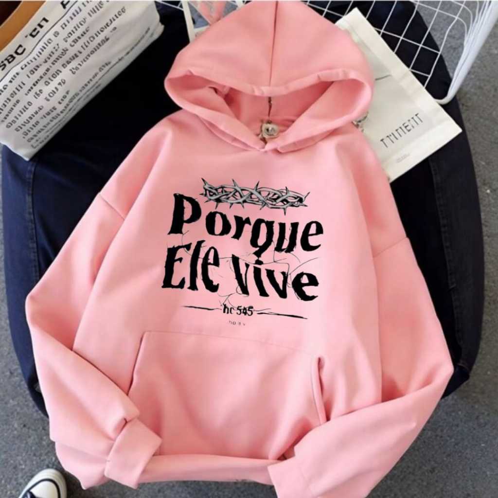 Moletom Canguru Juvenil e Infantil Porque Ele Vive Casaco Capota Agasalho Moda