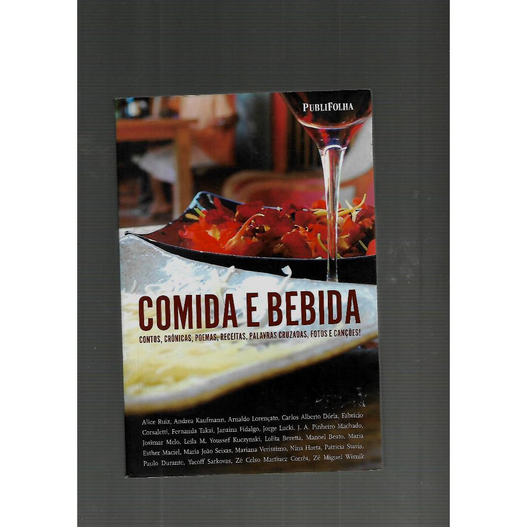 Comida e bebida-Contos, crônicas, poemas, receitas, palavras cruzadas, fotos e canções!/Alice Ruiz e outros