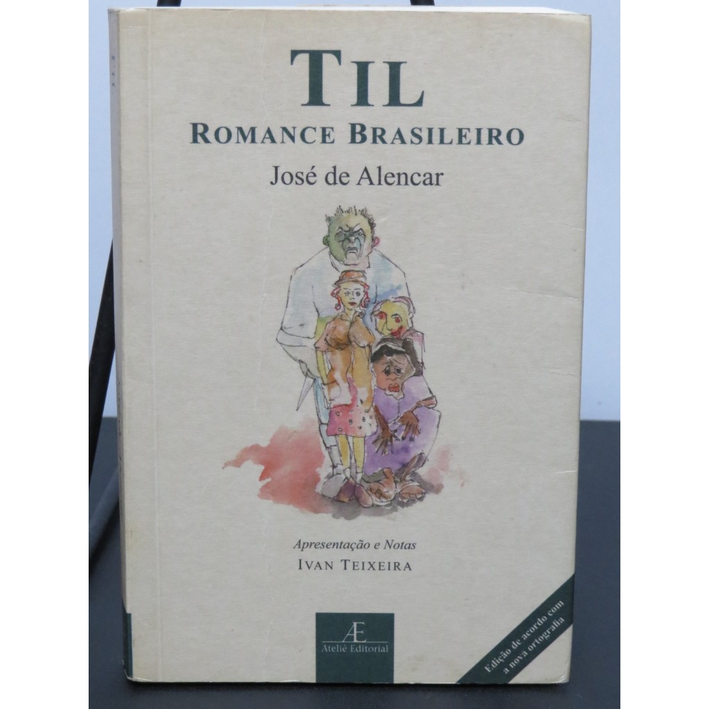 LIVRO TIL - JOSÉ DE ALECAR - ATELIÊ EDITORIAL