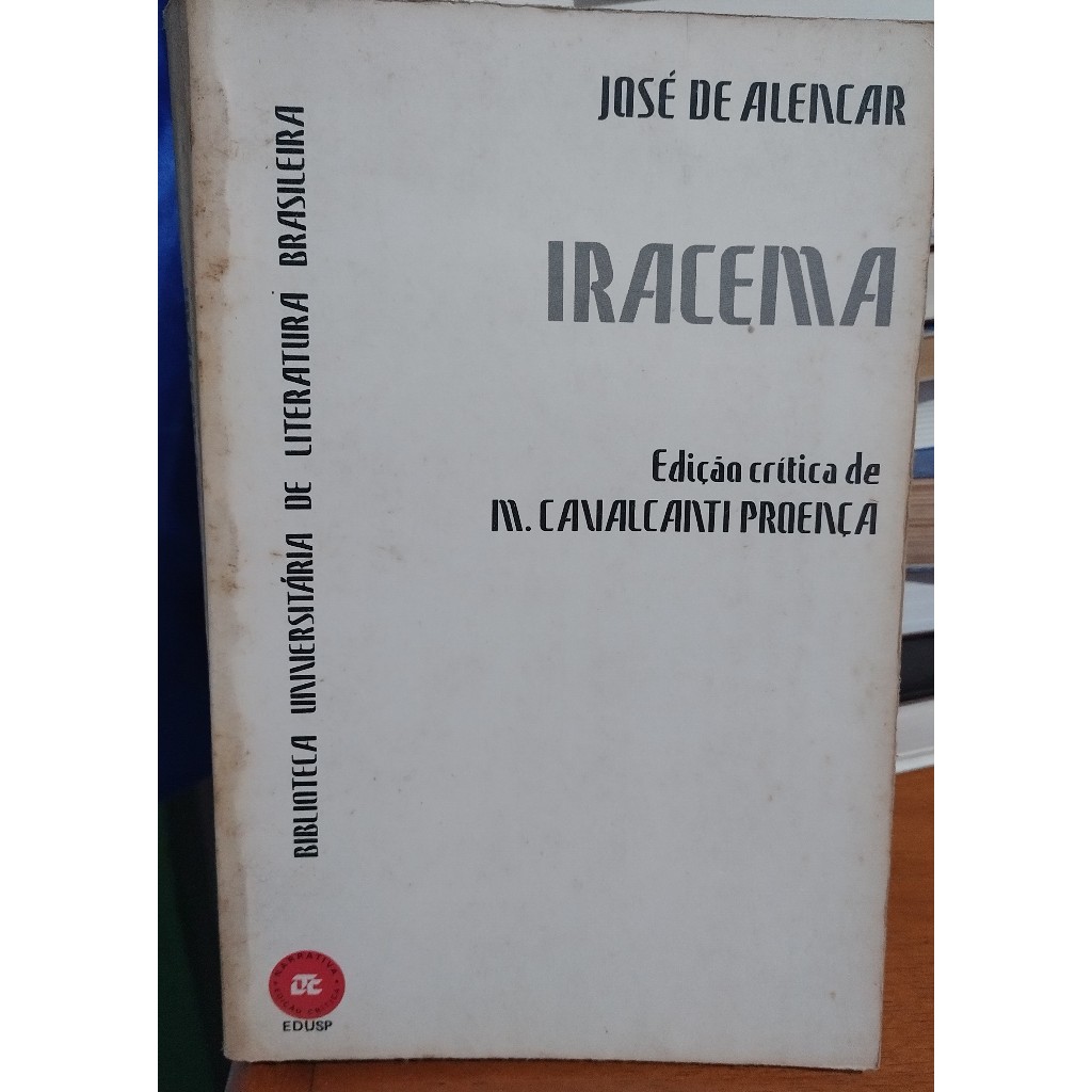 Iracema, de José de Alencar - Edição Crítica de M. Cavalcanti Proença