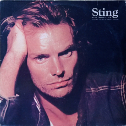 LP - Sting – ...Nada Como El Sol (Selecciones Especiales En Espanol Y Portugues) VG