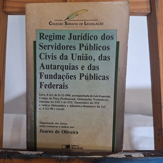 livro regime jurídico dos servidores públicos civis da união coleção saraiva de legislação juarez de oliveira