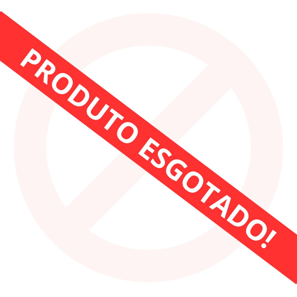 PRODUTO ESGOTADO (Não compre)