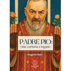 Livro Padre Pio: vida,carisma e legado