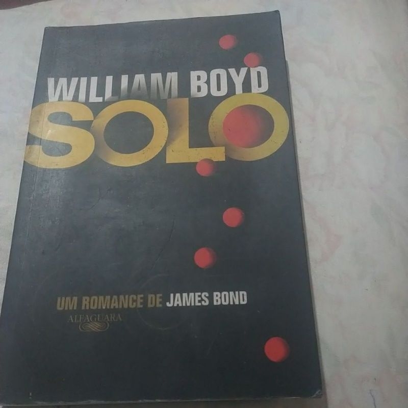 William Boyd - SOLO um Romance de James Bond