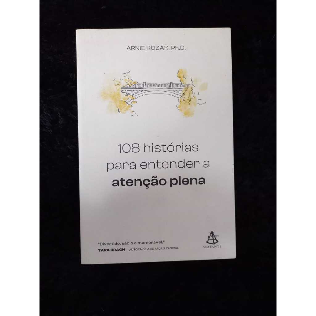 108 histórias para entender a atenção plena- Arnie Kozak
